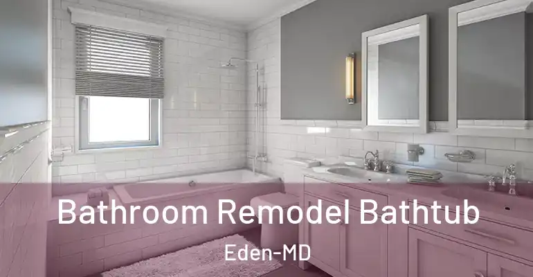 inner Bathroom imggen Bathroom Remodel Bathtub Eden-MD