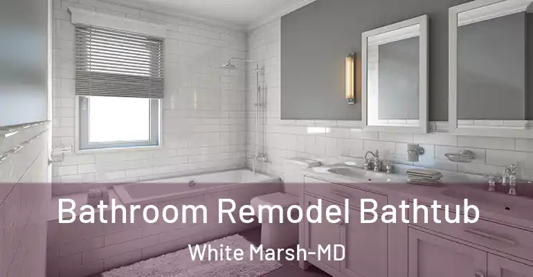inner Bathroom imggen Bathroom Remodel Bathtub White Marsh-MD